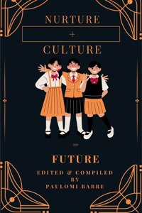 Nurture + Culture = Future
