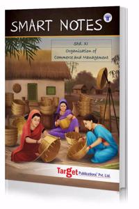 Std 11 Organisation Of Commerce And Management Smart Notes Book | Fyjc Oc Guide | Commerce Maharashtra State Board | Based On Std 11Th New Syllabus | Also Includes Smart Codes And Smart Recaps For Easy Learning And Qr Codes For Reference Content