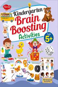 Kindergarten Brain Boosting Activities Book 5+ | 300 Amazing Activity
