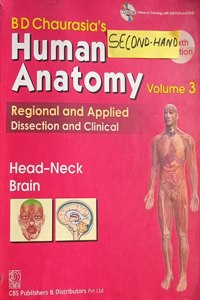 Bd Chaurasia'S Human Anatomy For Head - Neck & Brain Volume -3 6Th Edition
