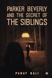 Parker Beverly And The Secret Of The Siblings