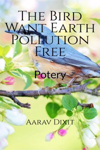 The Bird Want Earth Pollution Free