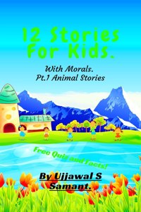 12 Stories For Kids. Pt. 1 Animals: With Morals.