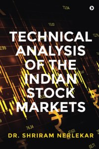 Technical Analysis Of The Indian Stock Markets