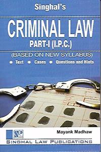 Singhal'S Criminal Law Part-1 (I.P.C.)