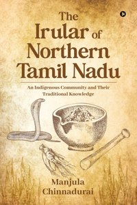 The Irular Of Northern Tamil Nadu