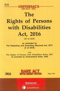 The Rights Of Persons With Disabilities Act, 2016- Bare Act With Short Notes [2021 Edn.]