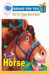 Sawan Presents 'Who Am I' Horse | Die-Cut Shape Board-Book