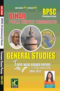 BPSC Prelims General Studies Topicwise Solved Papers with Explanation (1994-2022)