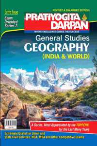 Extra Issue Pratiyogita Darpan Exam. Oriented Series - 2 General Studies Geography (India & World)