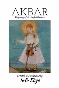 Akbar : Biography Of Mughal Emperor