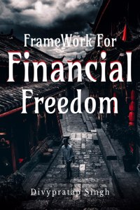 Framework For Financial Freedom