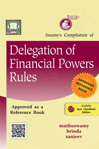 Swamyâ€™s Compilation of Delegation of Financial Powers Rules