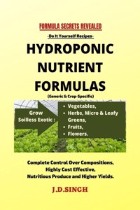 Formula Secrets Revealed -Do It Yourself Recipes- Hydroponic Nutrient Formulas