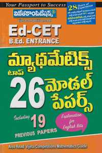 Ed-Cet B.Ed Entrance Mathematics Top-26 Model Papers - (Telugu Medium)