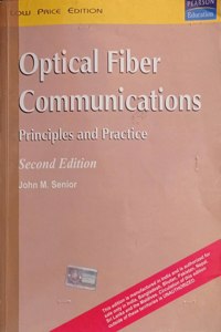 Optical Fiber Communications Principles And Practice By John M Senior Second Hand & Used Book
