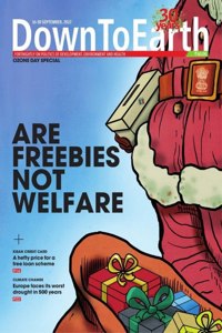Down To Earth 16-30 September 2022 Are Freebies Not Welfare
