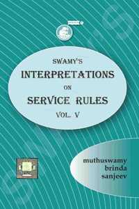 Swamy'S Interpretations On Service Rules Vol. V