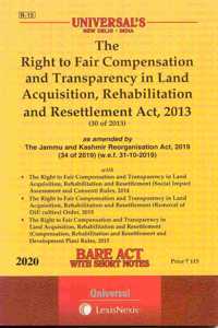 The Right To Fair Compensation And Transparency In Land Acquisition, Rehabilitation And Resettlement Act, 2013 [2020 Edn.]