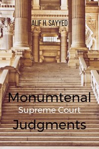 Monumental: Supreme Court Judgments