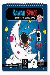 Zen Sangam Cute Kawaii Space Doodles Colouring Book For Kids Of Age 3-5 And Beginners : 16 Unique Kawaii Space Astronaut Doodles For Mind Relaxation