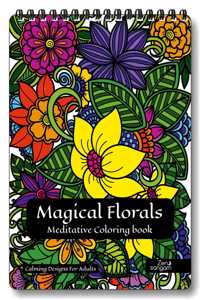 Zen Sangam Magical Florals Meditative Art Coloring Book For Adults (Calming Floral Doodle Designs)