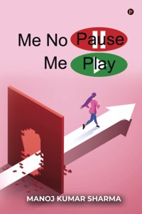 Me No Pause, Me Play