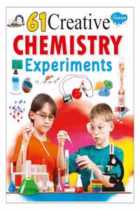 61 Creative Chemistry Experiments (Four Colour)