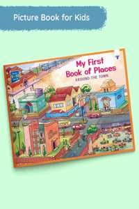 My First Book Of Places For Kids | Gk Book For Kids Age 5 To 10 | Introduction To Locations For Kids With Activites | Improve Observation Skills [Paperback] Content Team At Target Publications