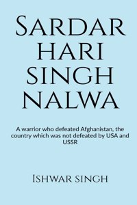 Sardar Hari Singh Nalwa: A Warrior Who Defeated Afghanistan, The Country Which Was Not Defeated By Usa And Ussr