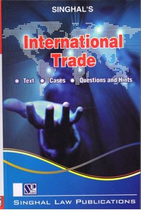 Singhal'S, International Trade, Edition-2021 [Paperback] Singhal Law Publications