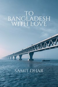 To Bangladesh With Love