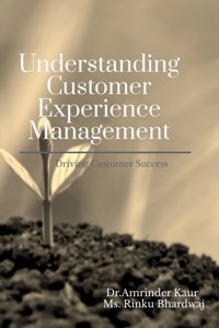 Understanding Customer Experience Management: Driving Customer Success
