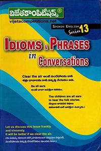 Spoken English Series Volume 13 - Idioms And Phrases In Conversations