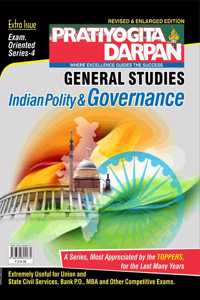Extra Issue Pratiyogita Darpan Exam. Oriented Series - 4 General Studies Indian Polity & Governance