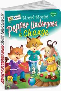 Pepper Undergoes A Change | Kids Board Moral Story Book For Kids By Sawan
