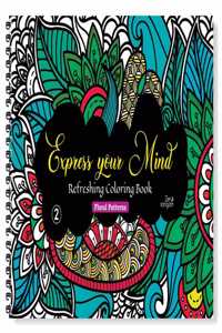 Zen Sangam Express Your Mind Refreshing Coloring Book For Adults And Beginners (Calming Doodle Patterns) - Book 2