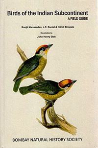 Birds Of The Indian Subcontinent: A Field Guide (Bombay Natural History Society)