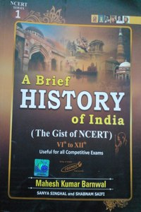 A Brief Histroy Of India ( The Gist Of Ncert Vith To Xii ) English