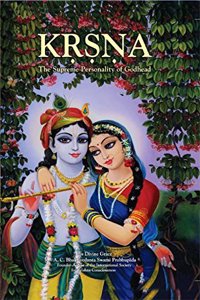 Krishna - The Supreme Personality Of Godhead By A. C. Bhaktivedanta Swami Prabhupada