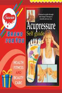 Acupressure Self Guide By Sawan