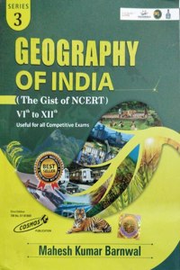 Geography Of India ( The Gist of NCERT ) Vith to XIIth Series 3 For All Competitive Exams By Mahesh Kumar Barnwal in English