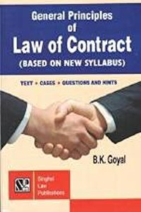 Singhal'S General Principles Of Law Of Contract (Based On New Syllabus) By B.K. Goyal, Edition 2021 [Paperback] B.K. Goyal