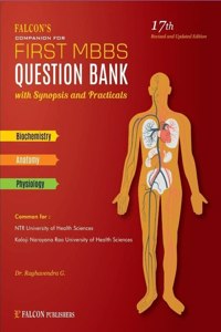 Falcon First Mbbs Question Bank With Synopsis And Practical, 17Th Edition (Revised And Updated) - 2022 Edition | Biochemistry - Anatomy - Physiology