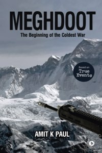 Meghdoot: The Beginning Of The Coldest War