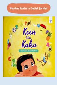 Keen Little Kuku An Alphabet Letter Story Books | Learn Alphabet And Words For Kids With Stories | Perfect Bedtime Stories | Abc Story Book With Pictures