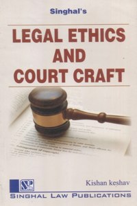 Legal Ethics And Court Craft For Indraprastha University By Singhal Law Publications