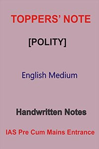 Polity Handwritten Notes by Toppers in English For IAS Prelims cum mains