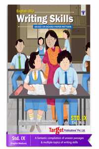 Std 9 English Writing Skills Book | Based On Maharashtra State Board Paper Pattern | Standard Ix | Includes Non-Textual (Unseen) Passages, Writing Skills & Creative Writing | English Medium