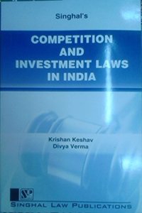 Singhal'S Competition And Investment Laws In India